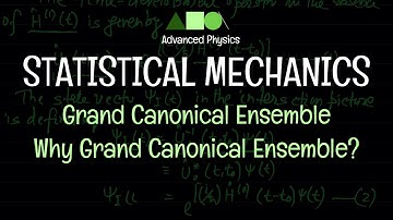 Statistical Mechanics - Grand Canonical Ensemble : Why Grand Canonical Ensemble?
