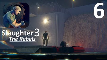 Slaughter 3 - Walkthrough Gameplay Episode 6(iOS, Android)
