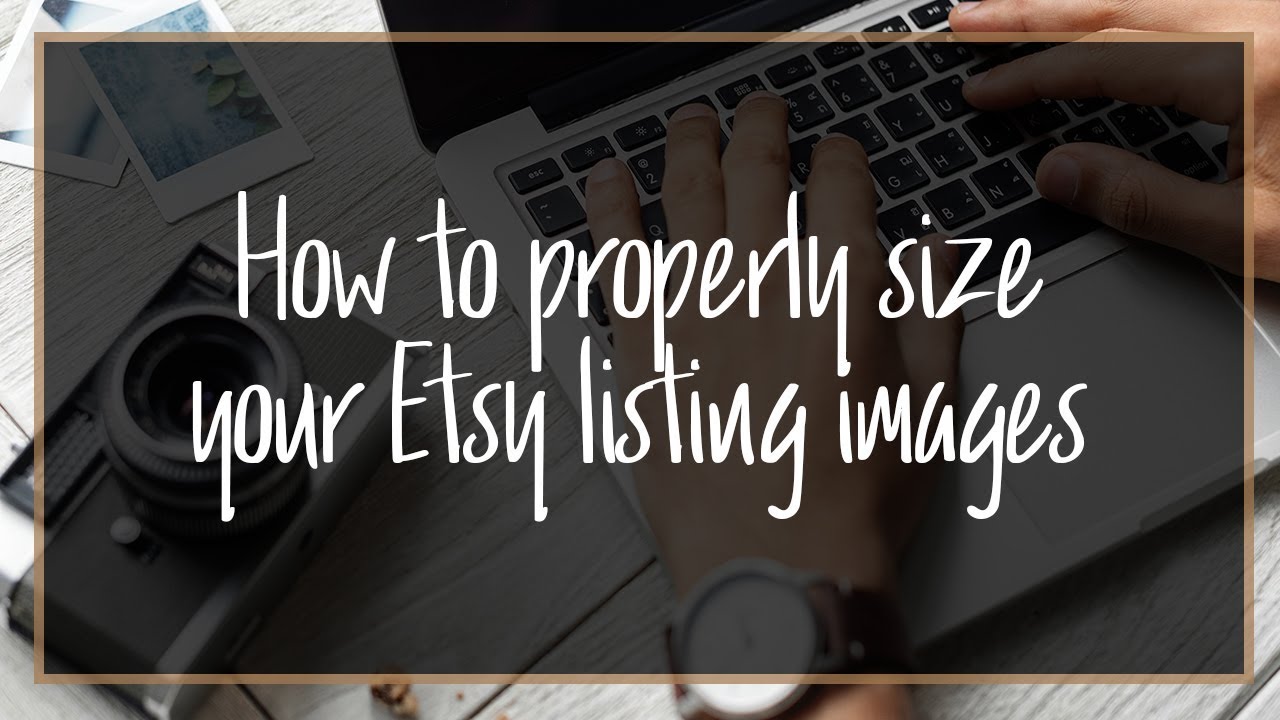 How To Properly Size Your Etsy Listing Images Etsy Tutorial YouTube