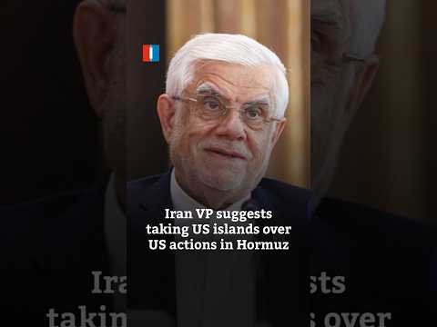 Iran VP suggests taking US islands over US actions in Hormuz