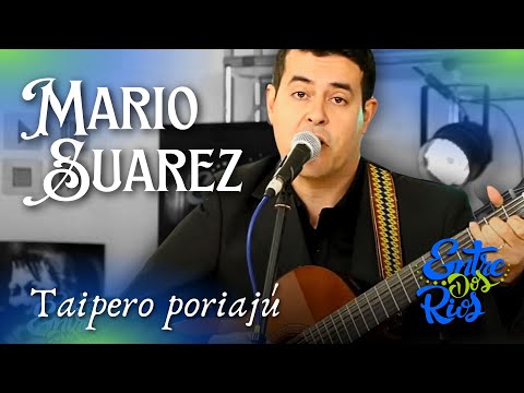 MARIO SUAREZ "Taipero poriajú"