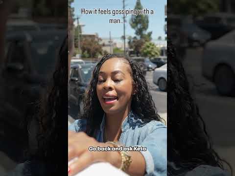 How It Feels Gossiping With My Man!