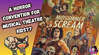 Midsummer Scream is Celebrating Horror Musicals!!