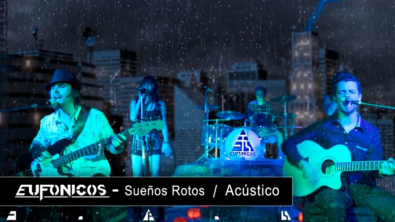 EUFONICOS - Sueños Rotos (Acústico)