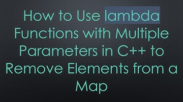 How to Use lambda Functions with Multiple Parameters in C++ to Remove Elements from a Map