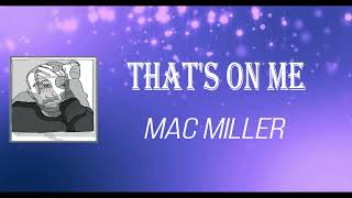 Mac Miller - That's On Me (Lyrics)