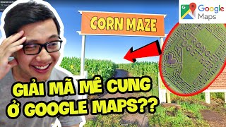 Tôi Tìm Google Maps Có Những Nơi Thú Vị Thế Này!