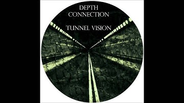 Depth Connection - Tunnel Vision