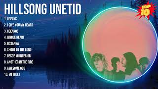 Hillsong Unetid 2024 MIX ~ Top 10 Best Songs ~ Greatest Hits ~ Full Album