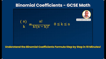 Lesson6: Binomial Coefficients for GCSE Math | Simple Guide with Factorials and Clear Examples!