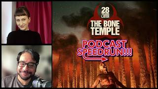 SPEED RUN THE PODCAST: 28 YEARS LATER: THE BONE TEMPLE with Erin Mick.