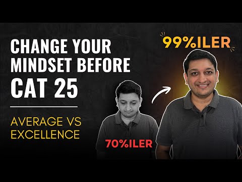 Average Candidate vs Excellent Candidate in CAT Exam | CAT 2025 Motivation Mindset | Crack CAT Exam