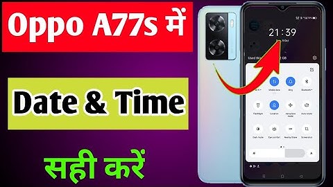 Oppo a77s me date & time ko sahi kaise kare | how to set date and time Oppo a77s