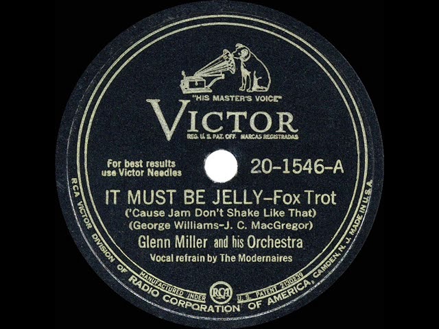 Glenn Miller & His Orchestra - It Must Be Jelly