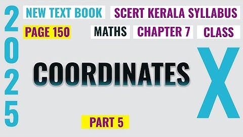 Class 10 | Chapter 7 | Coordinates | Page 150 | Part 5
