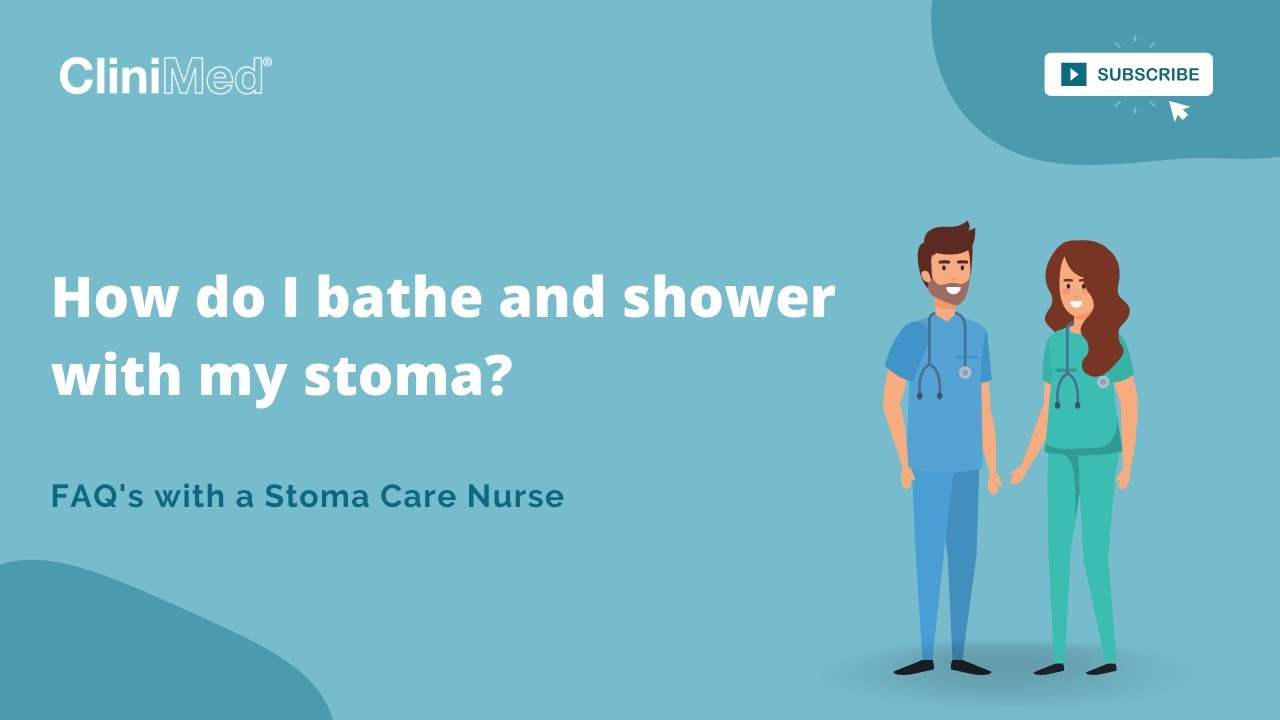 How do I bathe and shower with my stoma? Leisa McParland Stoma Nurse