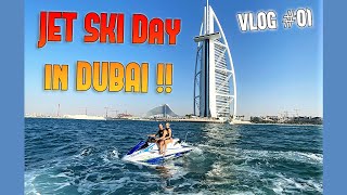 JET SKI AT BURJ AL ARAB, DUBAI !!! VLOG #01