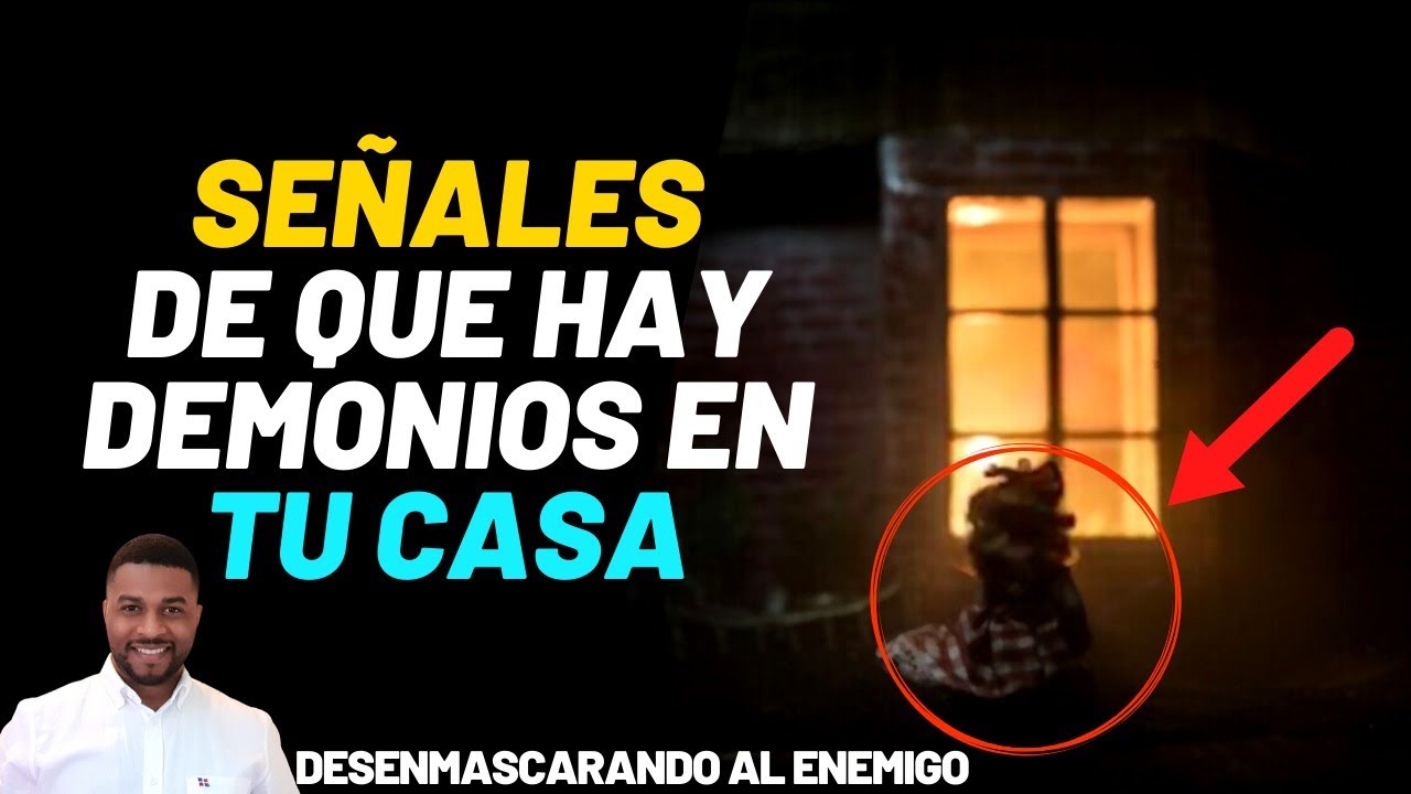 🔴Señales que te harán saber si hay demonios en tu casa - YouTube