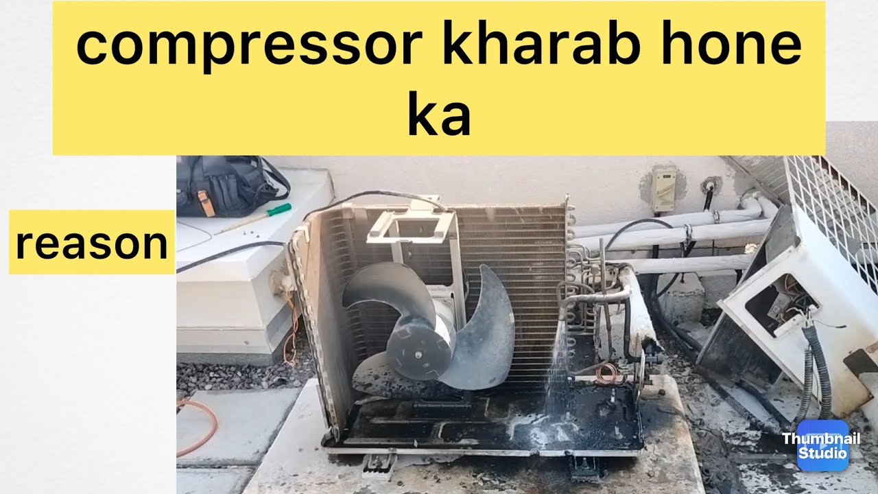 Ac ka compressor kharab hone ka reason 