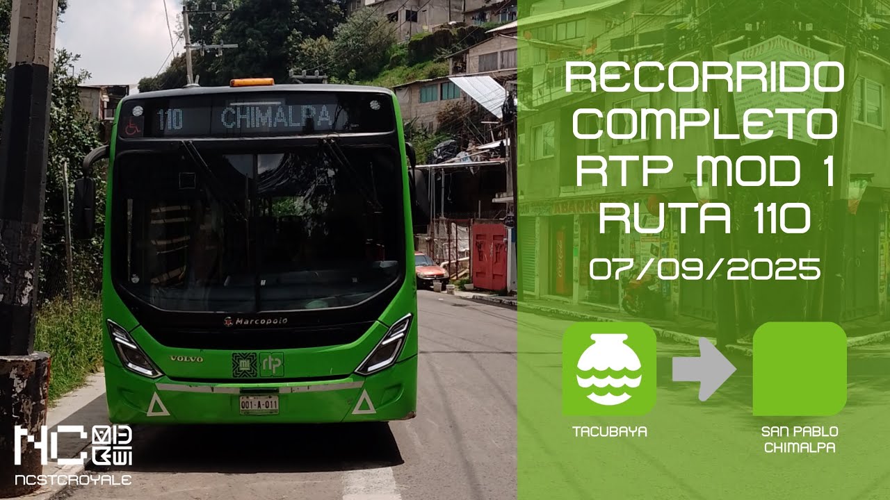 [Ida] Recorrido Completo RTP [Módulo 1] Ruta 110 (Tacubaya - San Pablo ...