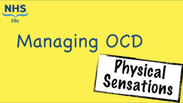 Managing OCD-Physical Sensations