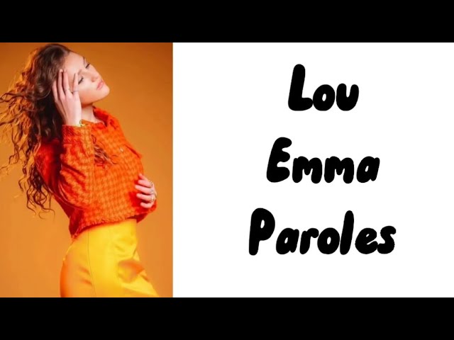 Guarda Lou - Emma (paroles) su YouTube Guarda Lou - Emma (paroles) su YouTube