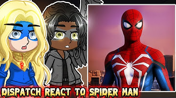 Dispatch React to Spider Man as New Member of Z Team | Future | Gacha React |