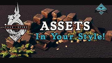 YOUR STYLE | Creating Custom Assets in TaleSpire | Chimera