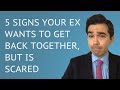 Signs That Your Ex Is Scared To Get Back With You