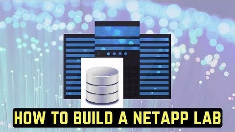 Free Course - How to Build a NetApp ONTAP Lab