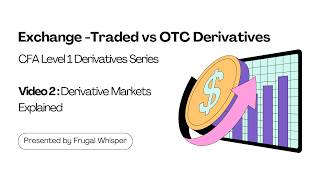 Exchange-Traded vs OTC Derivatives: Why Both Markets Exist