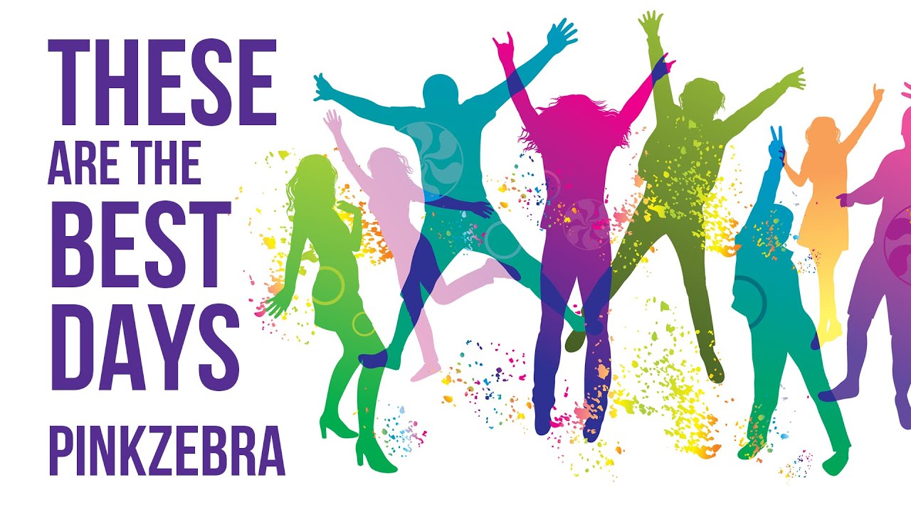 Upbeat Choir Song "These Are the Best Days" by Pinkzebra SATB YouTube