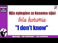 #JifunzeKiingereza Njia nyingine za kusema sijui bila kutumia "I don't know".