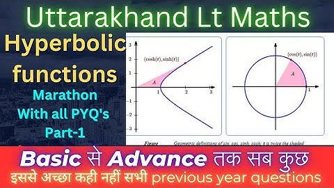 Uttarakhand Lt Maths Hyperbolic Functions previous year questions marathon part-1/Basic to Advance