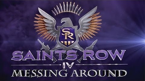 MusicalBionicle : Saints Row 4 : Messing Around
