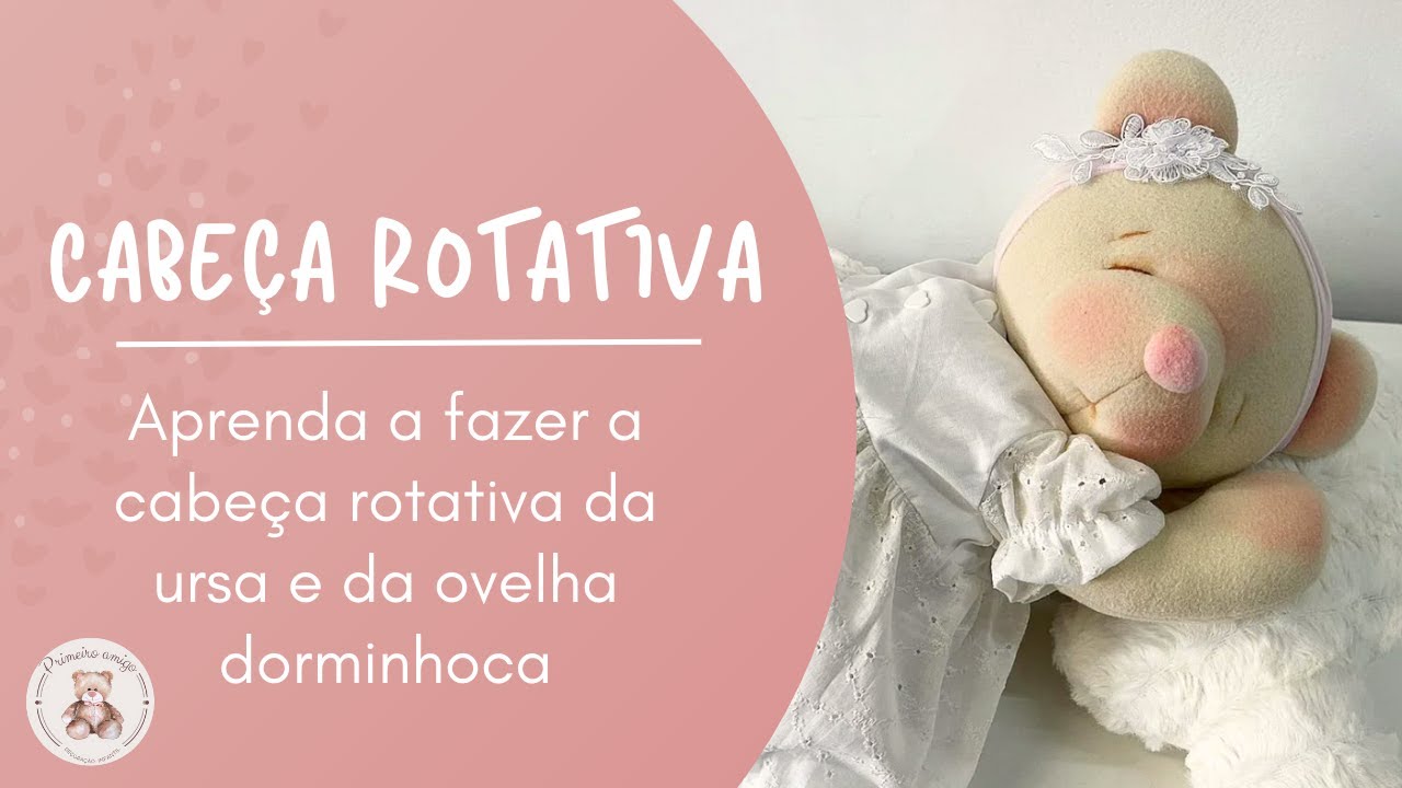 Dica cabeça rotativa ovelha/ursa dorminhoca. Faça uma renda extra com artesanato sem sair de casa