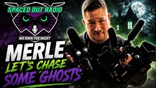 Paranormal Road Trippers: Let's Chase Some Ghosts with MERLE