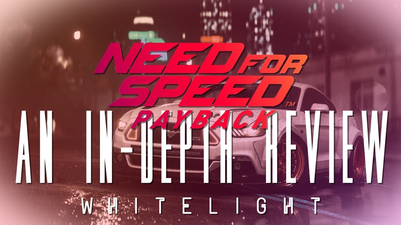 NEED FOR SPEED PAYBACK Review: A Few Steps Forward in All the