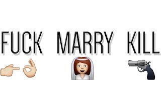 F*** Marry Kill