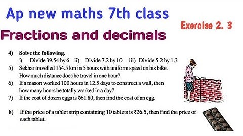 Ap new 7 th class maths/ Fractions and decimals / Exercise 2.3/ 4,5,6,7,8 problems/Apscert /CBSE