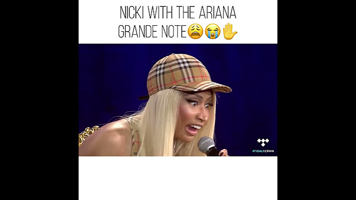 Nicki hits a Ariana Grande note