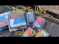 How To Wire Trailer Lights! [[ OLD HORSE TRAILER NEW LIGHTS]]