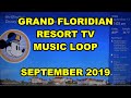 Grand Floridian Resort TV Music Loop | September 2019