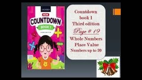 Countdownbook 1Third editionPage # 19 Whole Numbers Place Value Numbers up to 20