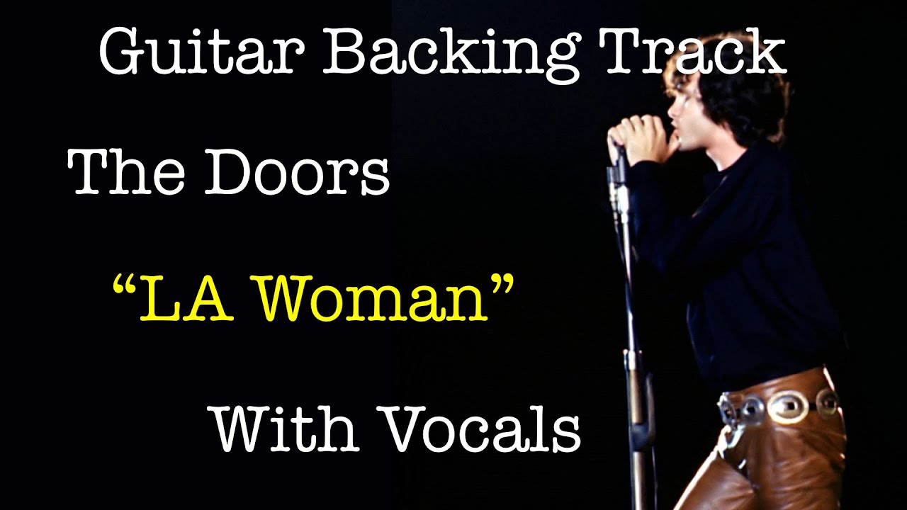 LA Woman DOORS - Guitar Backing Track (w/Vocals)