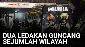 Gedung hingga Jembatan Jadi Target Ledakan Kelompok Kriminal | Liputan 6