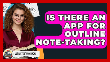 Is There An App For Outline Note-taking? - Ultimate Study Hacks