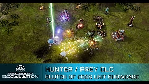 Clutch of Eggs Showcase - Hunter / Prey [Ashes of the Singularity: Escalation]