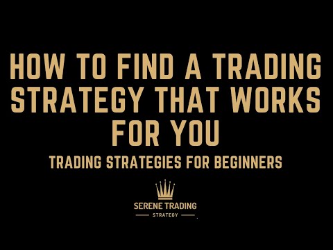 How To Find A Trading Strategy That Works For You