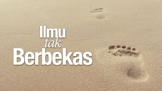 Ceramah Singkat: Ilmu Tak Berbekas - Ustadz Abdullah Taslim, MA.